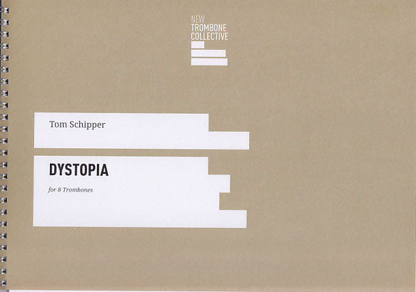 Schipper, Dystopia (8Tbn) (New Trombone Collective)