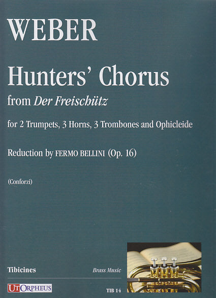 Weber, Hunter's Chorus ('Freischutz') (Ut Orpheus)