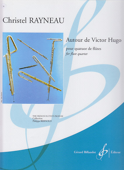 Rayneau, Autour de Victor Hugo (4Fl) (Billaudot)