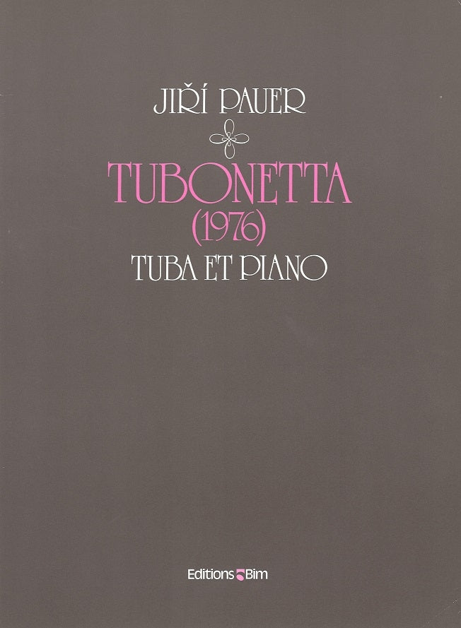 Pauer, Tubonetta (Bim)