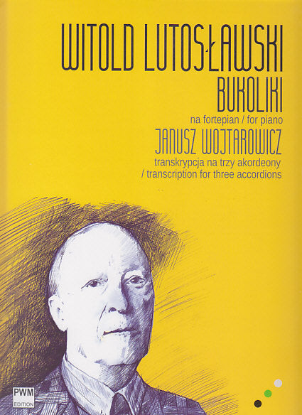 Lutoslawski, Bukoliki for 3 Accordions (PWM)
