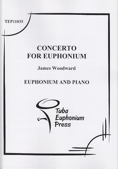 Woodward,J., Concerto for Euphonium (Tuba-Euphonium Press)