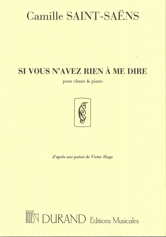 Saint-Saens, Si vous n'avez rien a me di (Durand)