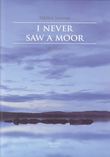 Jansson, I never saw a moor (SSMezMezAA) (Barenreiter)