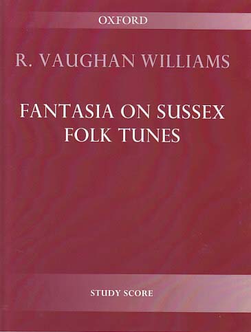 Vaughan Williams, Fantasia on Sussex Fol (Oxford University Press)