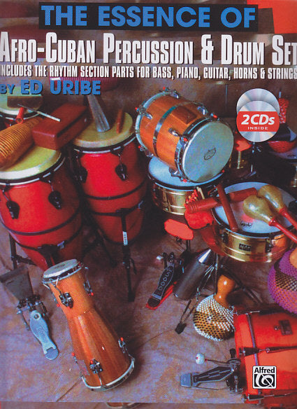 Uribe, Essence of Afro-Cuban Percussion (Alfred)