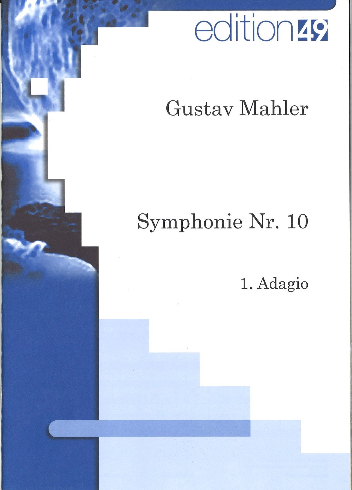 Mahler, Symphonie Nr. 10, Adagio (Edition 49)
