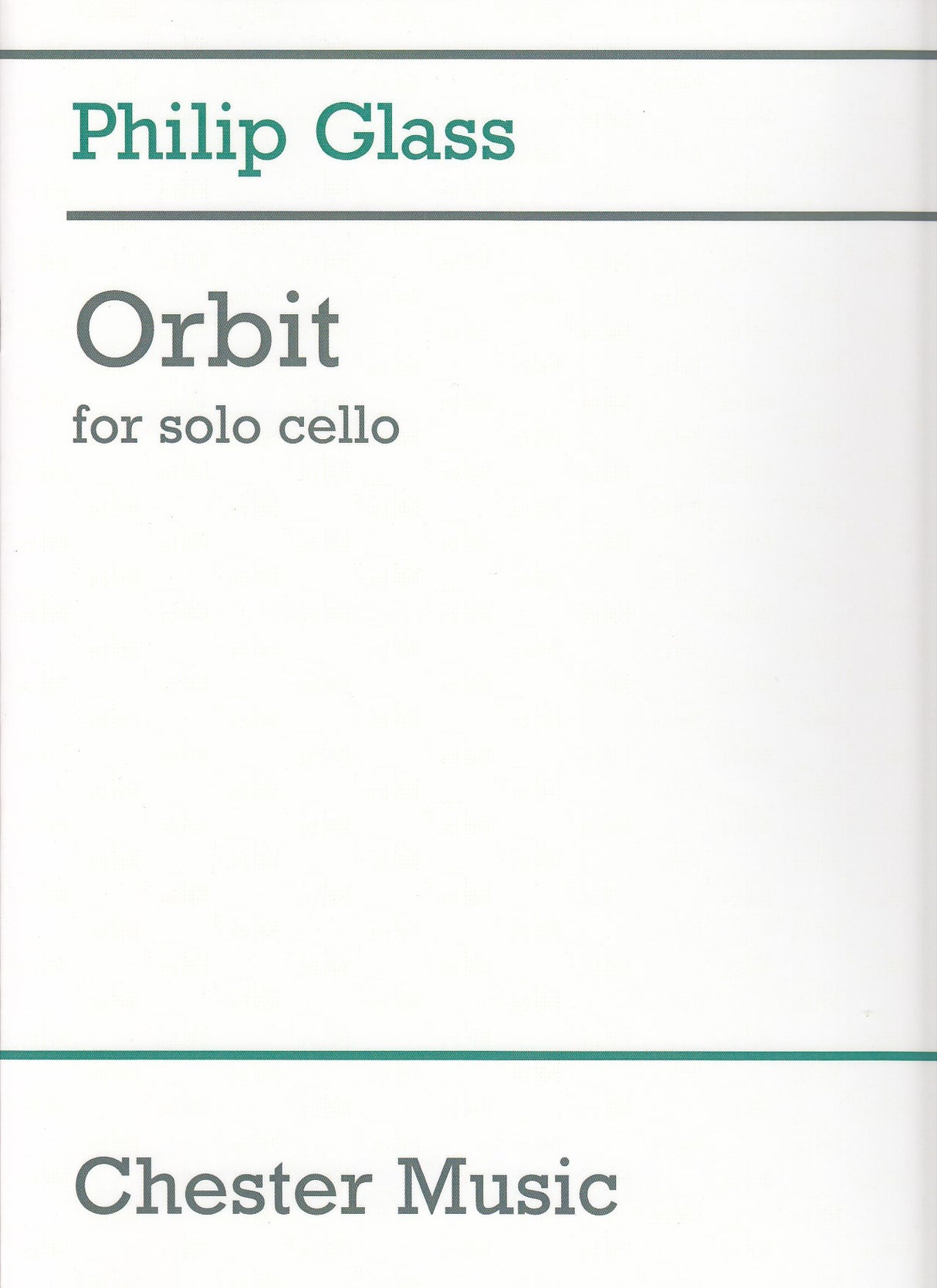 Glass, Orbit (2013) for Solo Cello (Dunvagen/Chester)