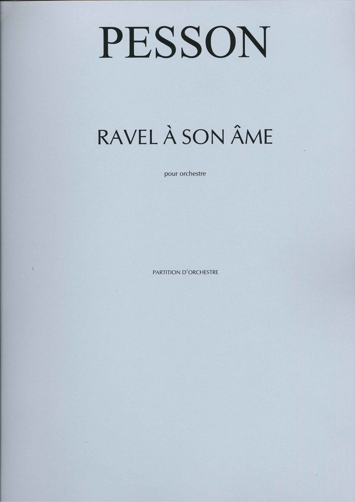 Pesson, Ravel a son ame, pour orchestre (Lemoine)