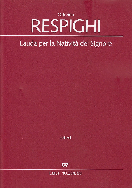 Respighi, Lauda per la Nativita Vocal Sc (Carus)