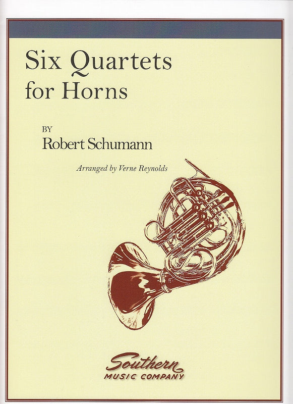 Schumann, 6 Quartets (4Hn) (Southern)