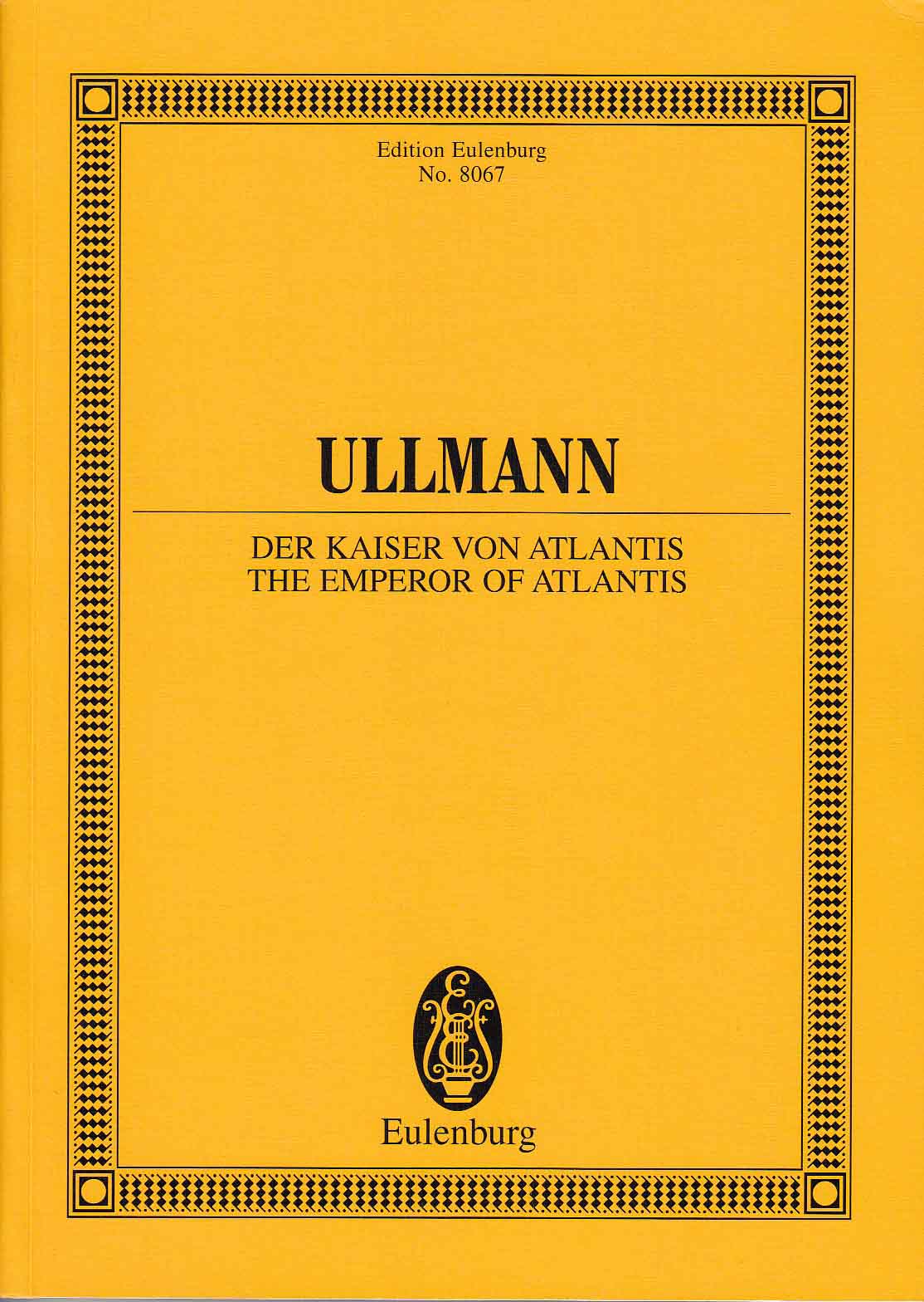 Ullmann, Kaiser von Atlantis op. 49 (Eulenburg)