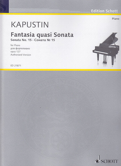 Kapustin, Sonata No. 15 Fantasia quasi.. (Schott)