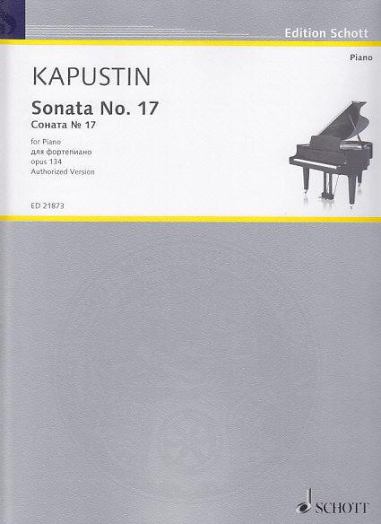 Kapustin, Sonata No. 17 op. 134 (2008) (Schott)