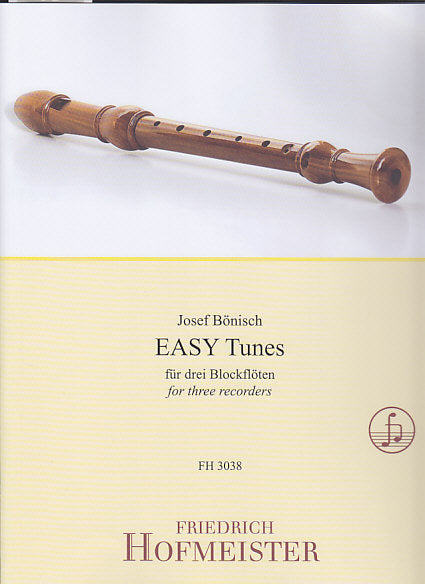 Bonisch, Easy Tunes, fur 3 Blockfloten (Hofmeister)
