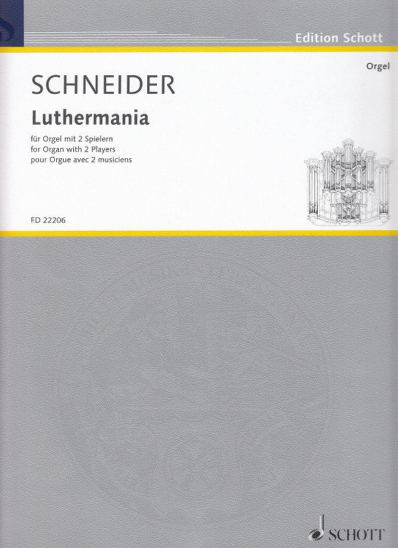 Schneider, Luthermania (Org 2 Players) (Schott)