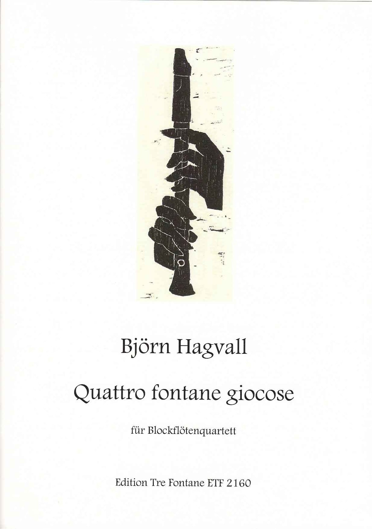 Hagvall, Quattro fontane giocose (Tre Fontane)