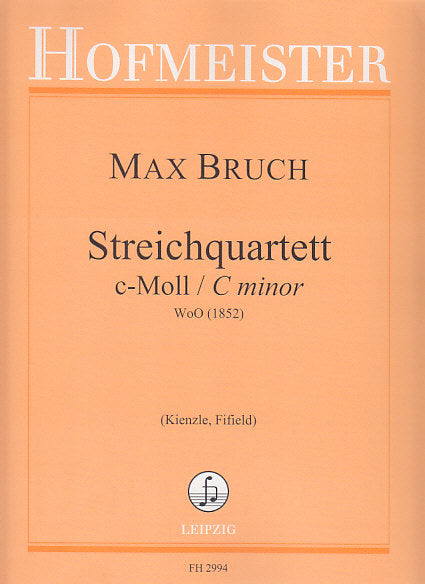 Bruch, String Quartet in c (1852) (Hofmeister)