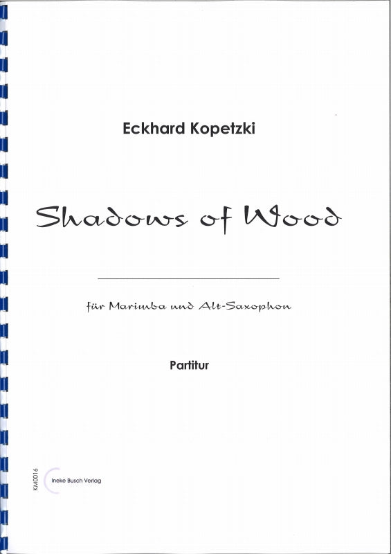 Kopetzki, Shadows of Wood (Mar,ASax) (Ineke Busch)