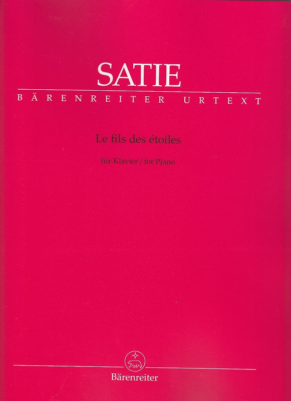 Satie, Fils des etoiles (Barenreiter)