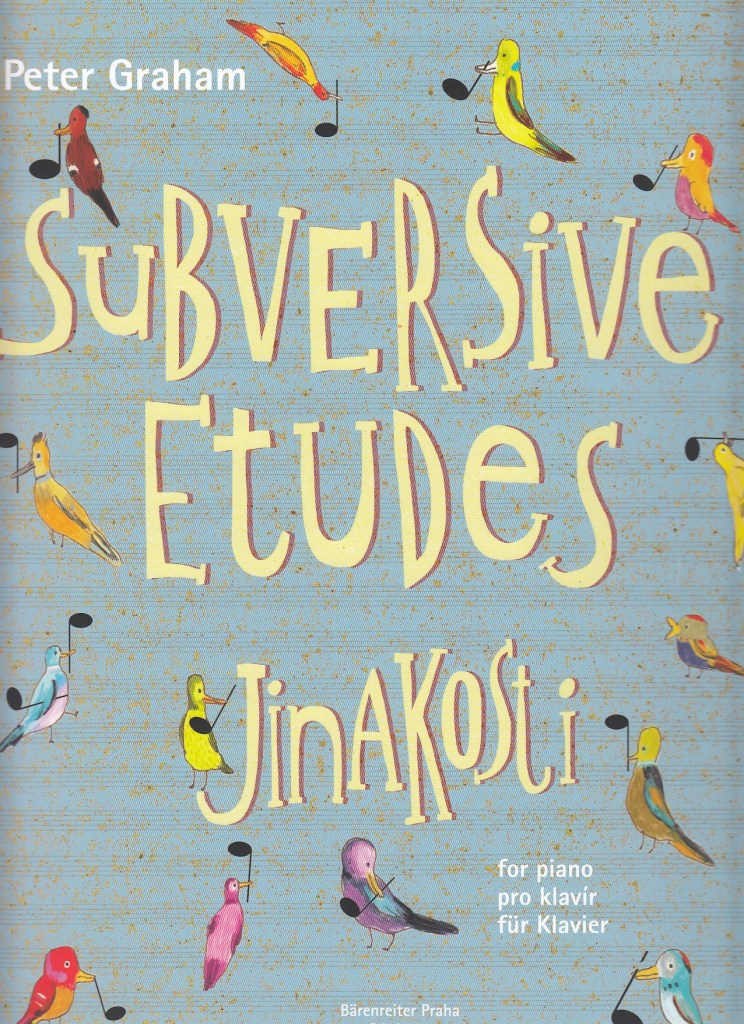Graham, Subversive Etudes. Jinakosti (Barenreiter)
