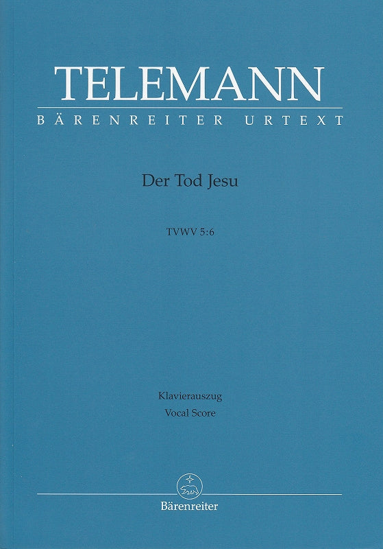 Telemann, Tod Jesu, TVWV 5/6 (Barenreiter)