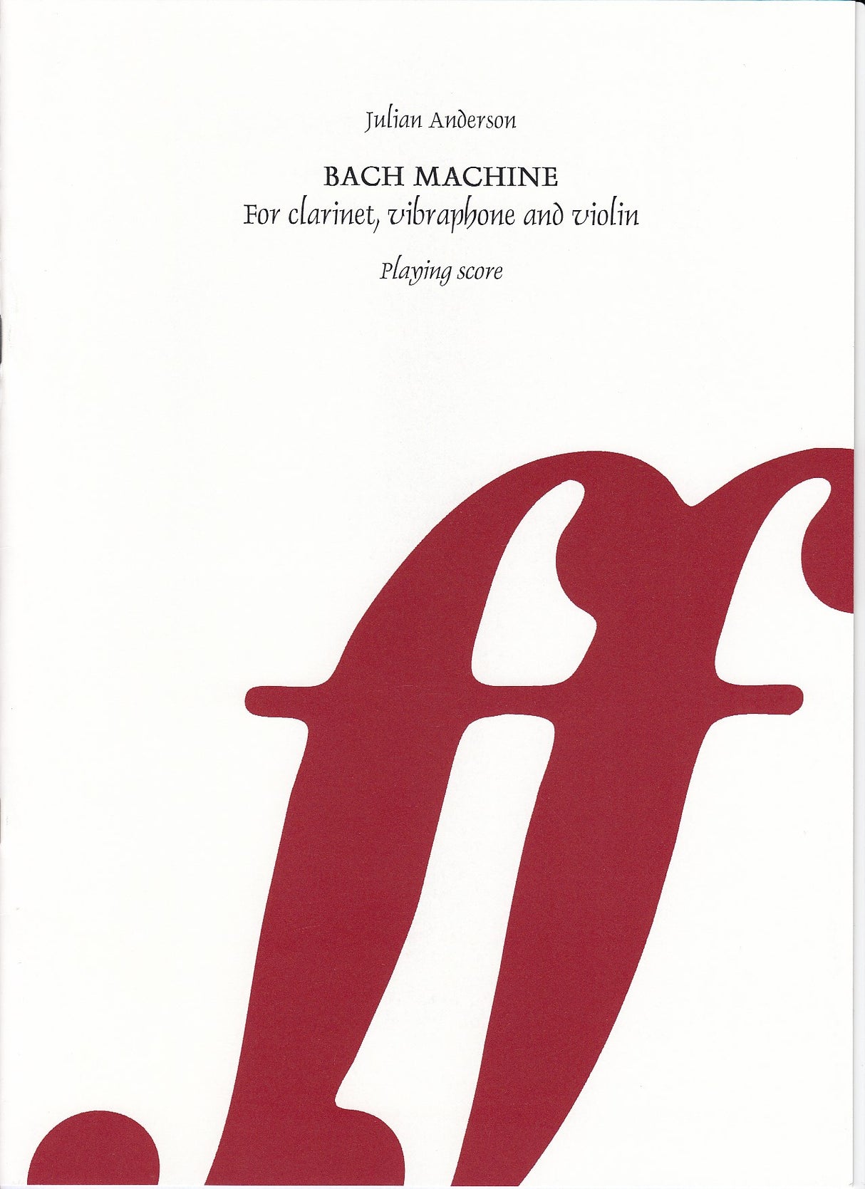 Anderson,J., Bach Machine (Cl,Vn,Vibr) (Faber Music)