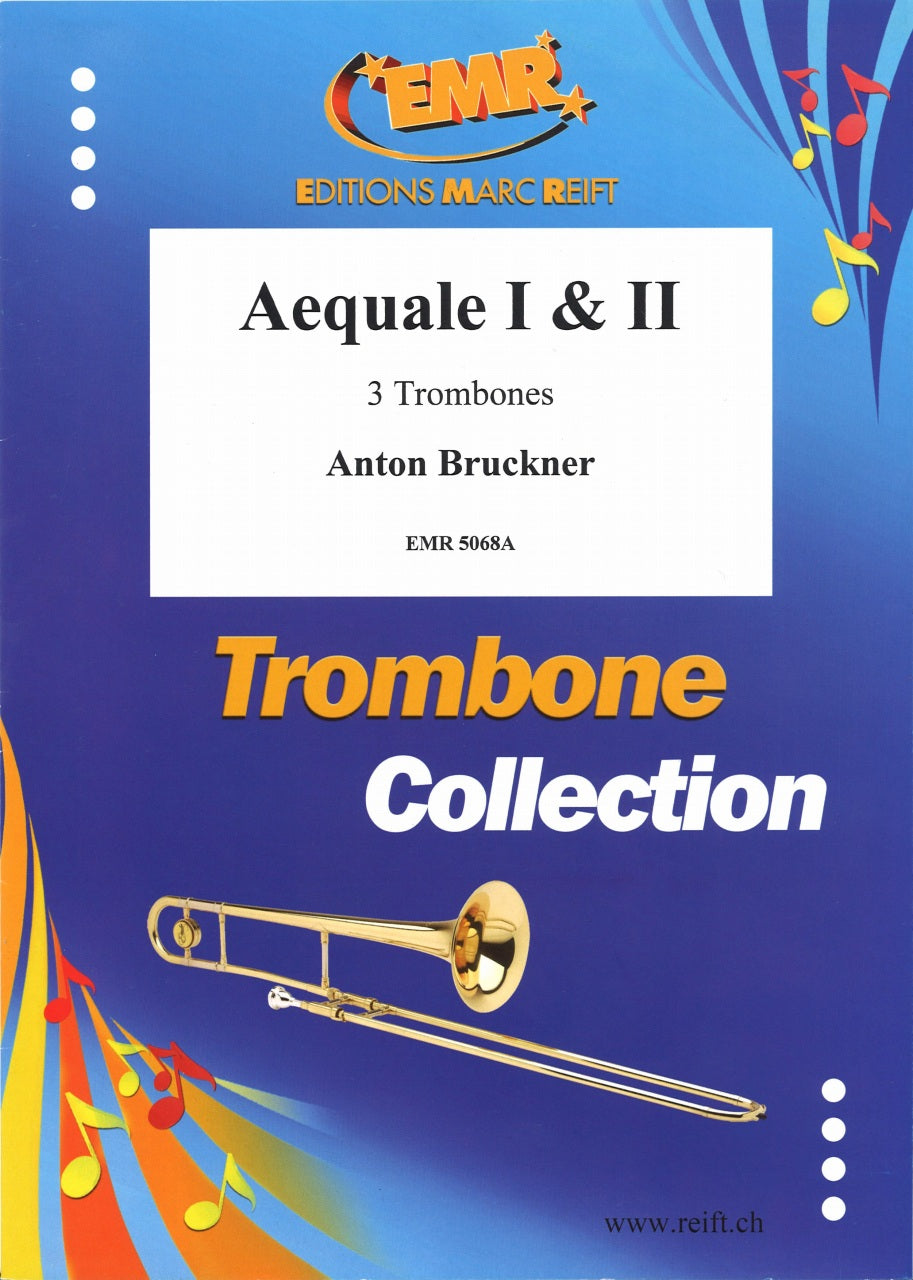 Bruckner, Aequale I & II. 3 Trombones (Reift)