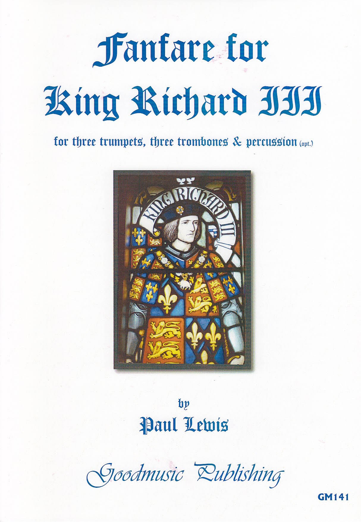 Lewis, Fanfare for King Richard III (Goodmusic Pub.)