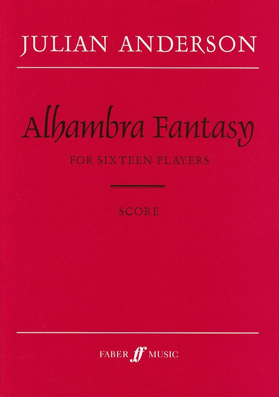 Anderson,J., Alhambra Fantasy (1999-2000 (Faber Music)