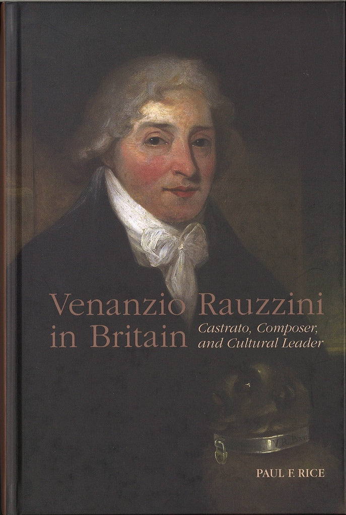 Rice, Venanzio Rauzzini in Britain (Rochester Press, University of)