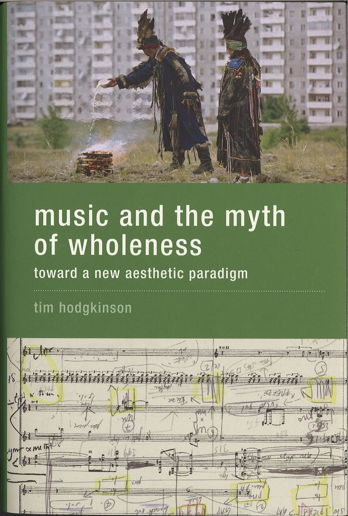 Hodgkinson, Music and the Myth of (MIT Press)