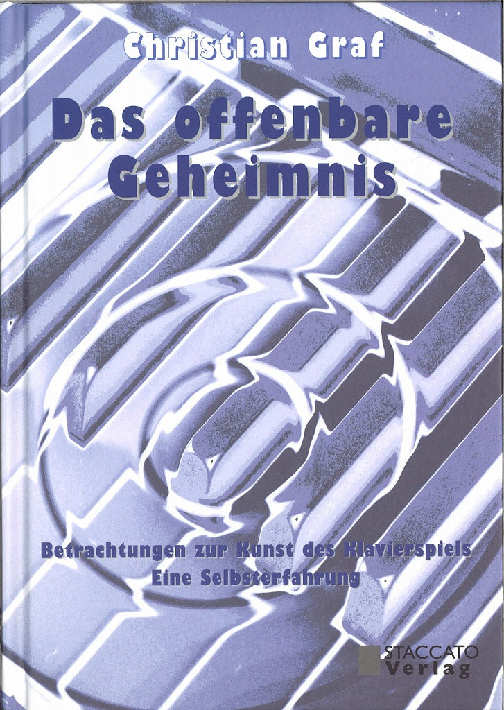 Graf, offenbare Geheimnis: Betrachtungen (Staccato Verlag)