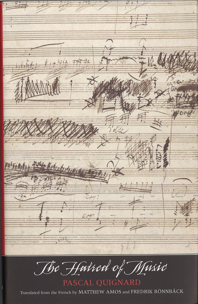 Quignard, Hatred of Music (Yale University Press)