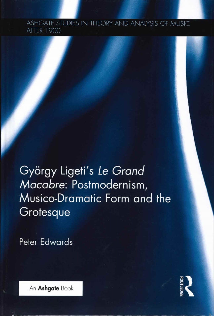 Edwards, G.Ligeti's Le Grand Macabre (Routledge)