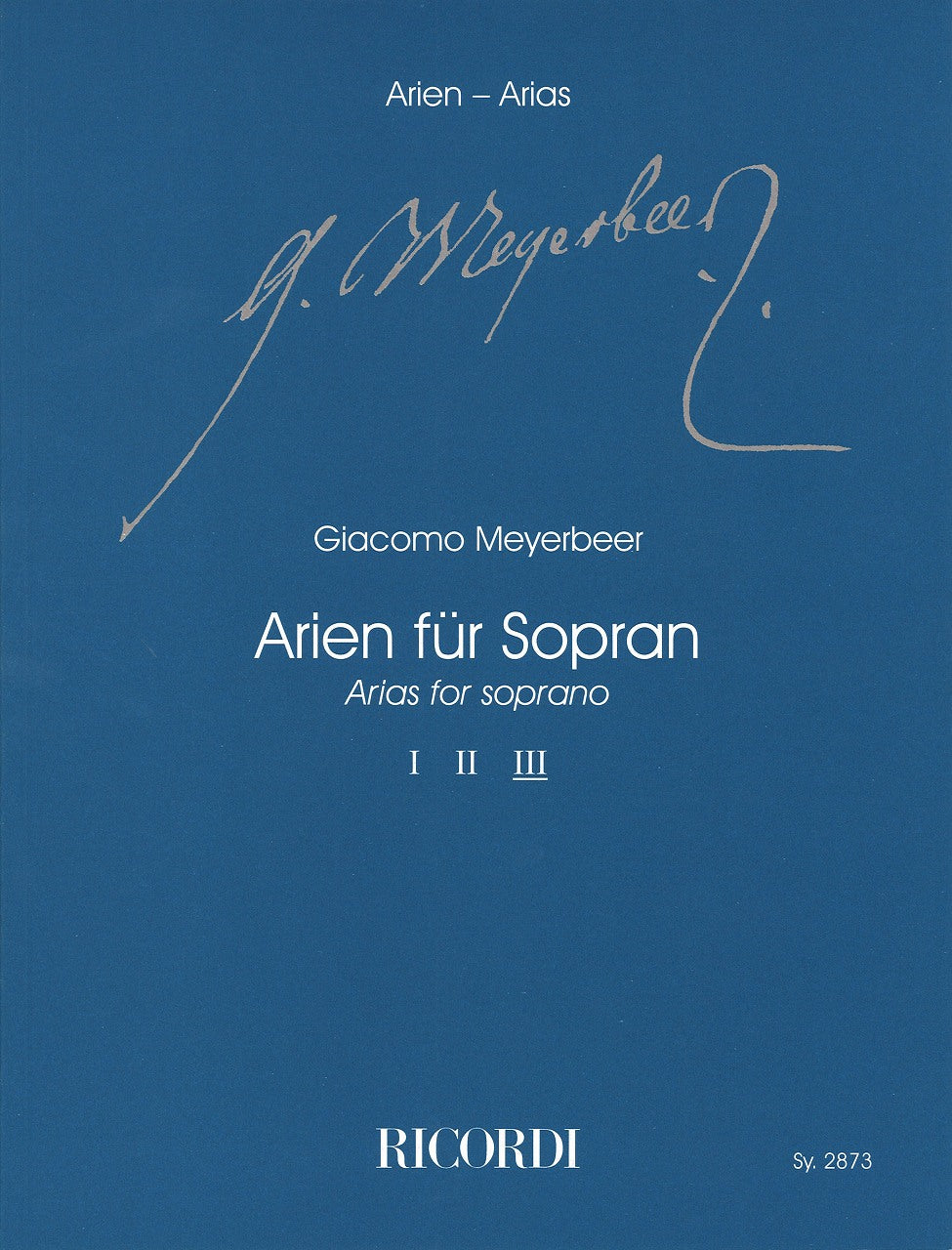 Meyerbeer, Arien fur Sopran 3 (Ricordi)
