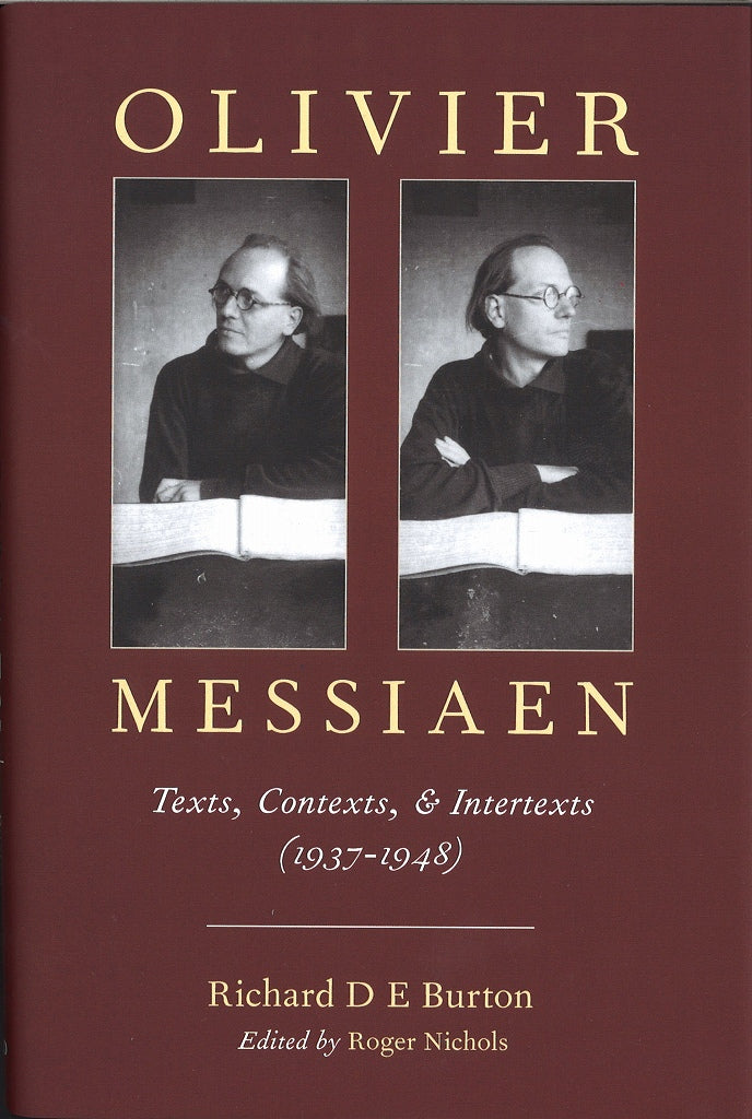 Burton, Olivier Messiaen: Texts, Context (Oxford University Press)