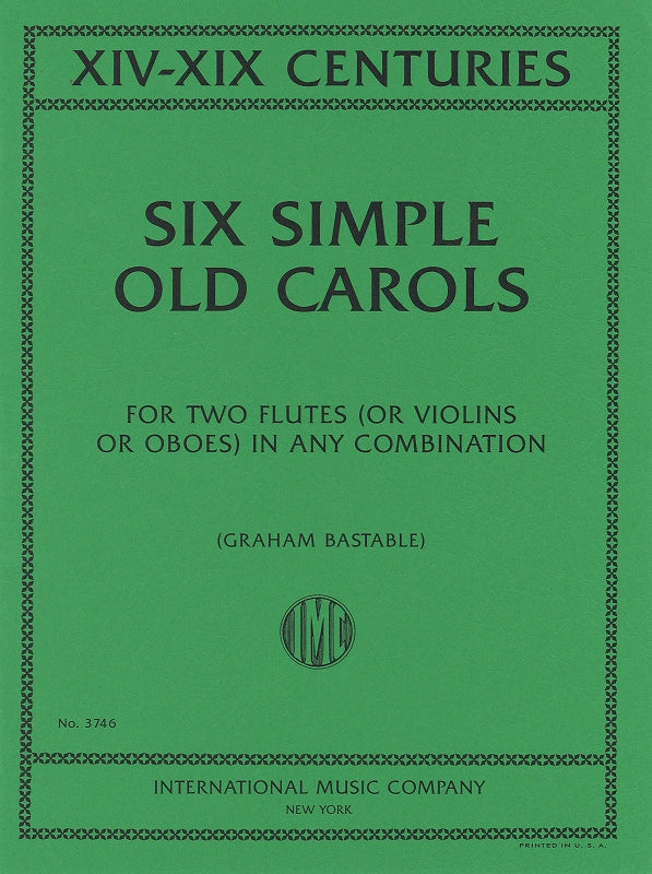 6 Simple Old Carols (2 Fl/Vn/Ob) (IMC)