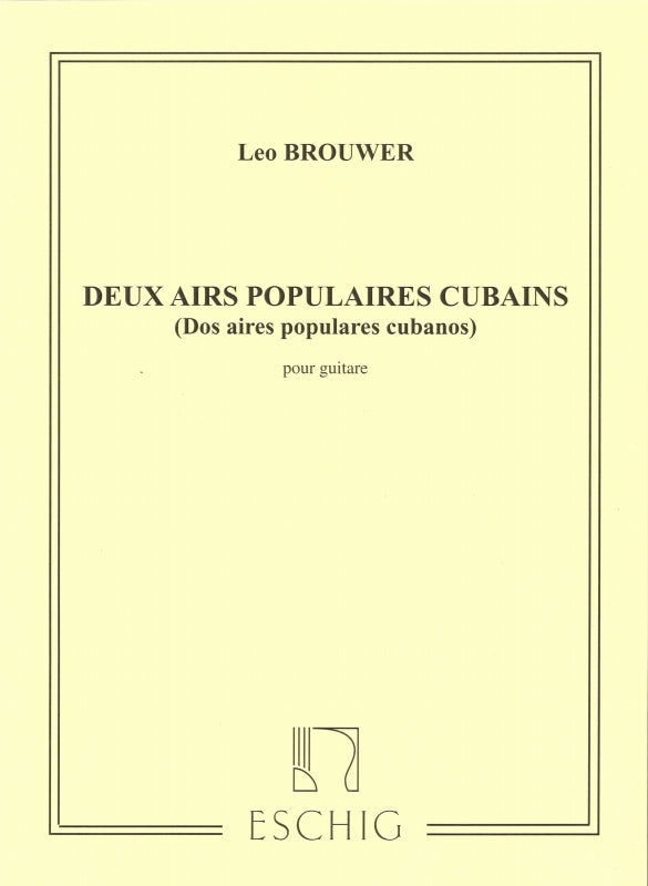 Brouwer, 2 Airs populaurs cubains (Eschig)