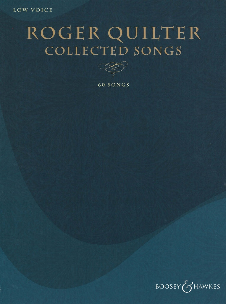 Quilter, Collected Songs: 60 Songs (L) (Boosey)