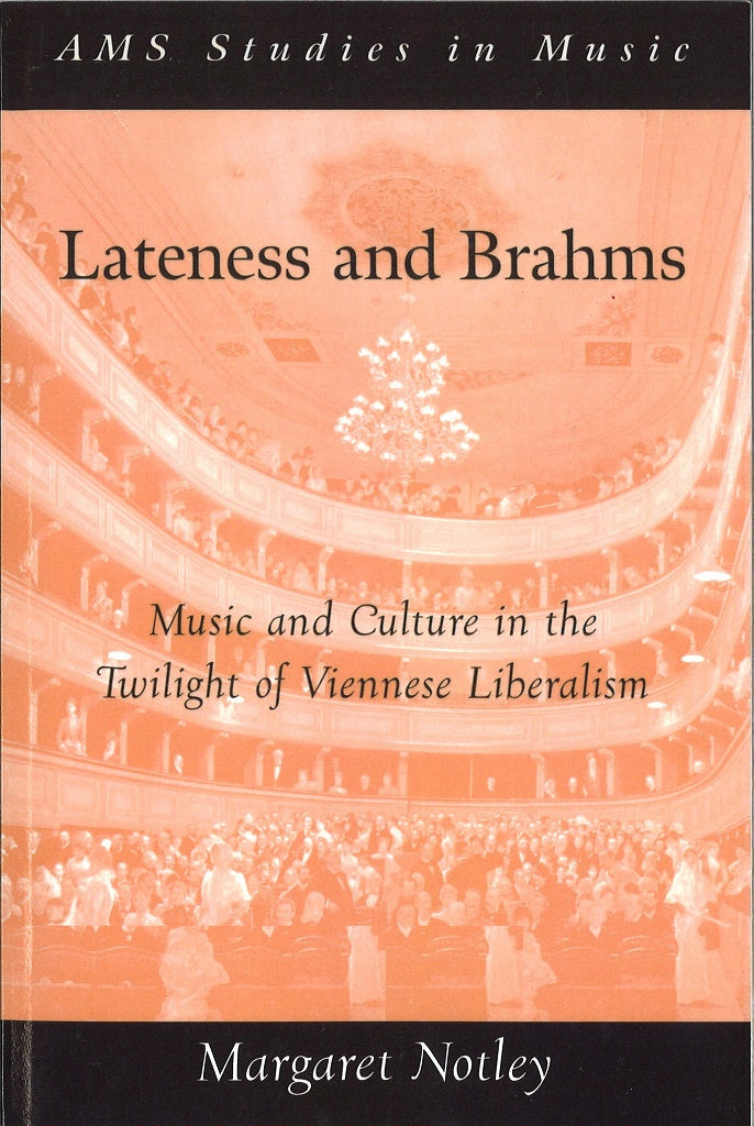 Notley, Lateness & Brahms (p): Music & (Oxford University Press)