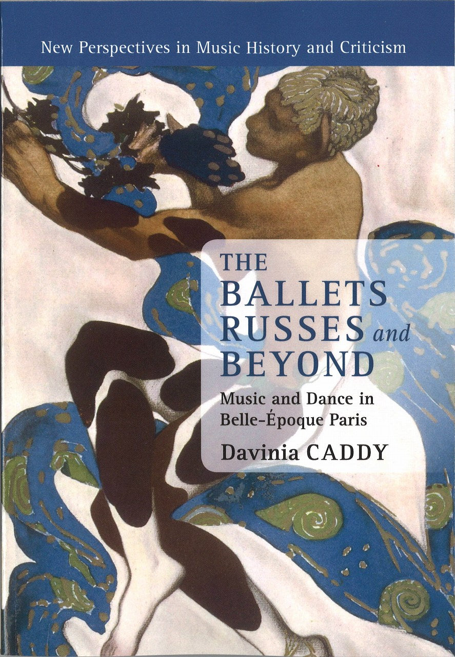 Caddy, Ballets Russes and Beyond (pbk) (Cambridge University Press)