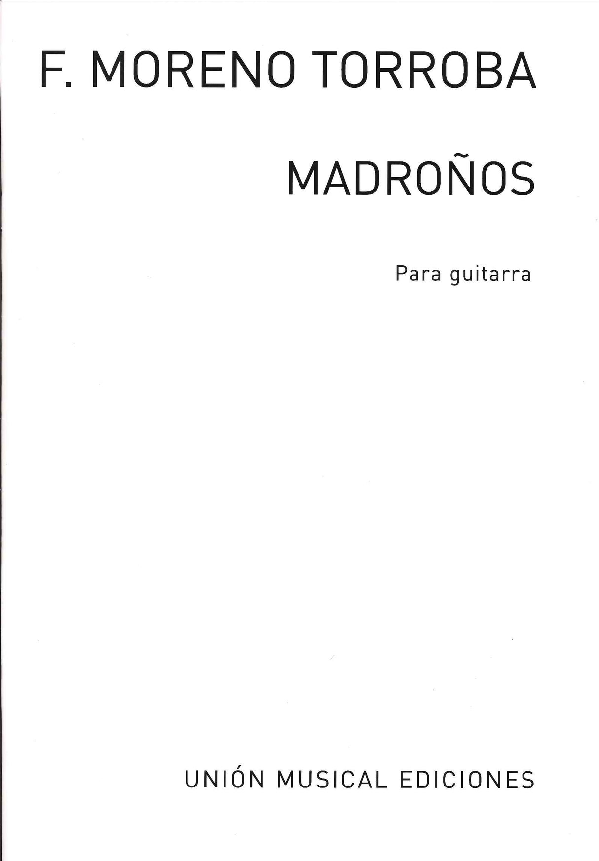 Moreno Torroba, Madronos (Guit Solo) (UME)