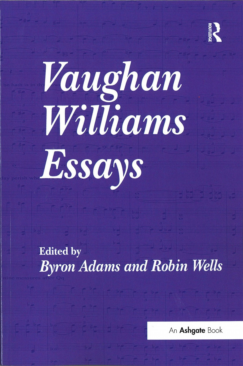 Adams, Vaughan Williams Essays (paper) (Routledge)