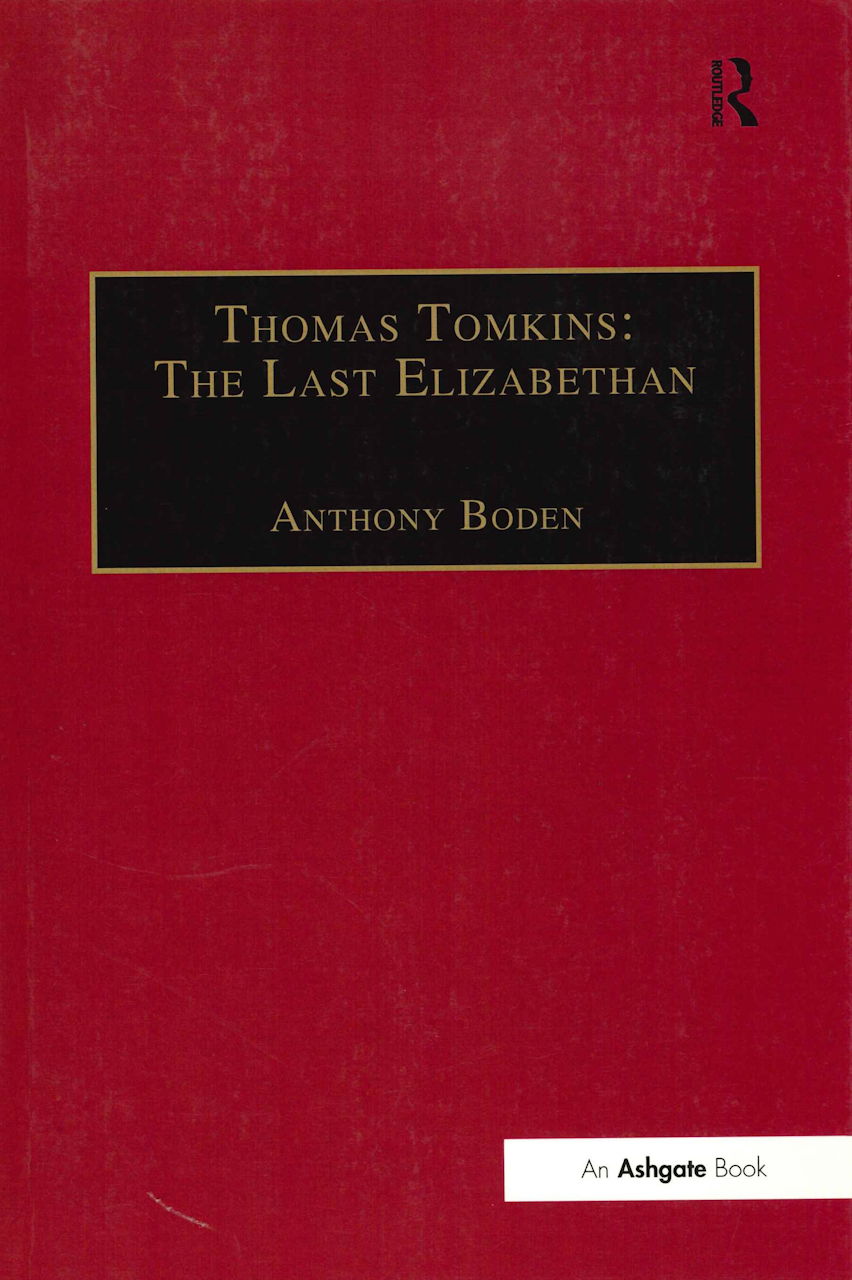 Boden, Thomas Tomkins: The Last Elizabet (Routledge)