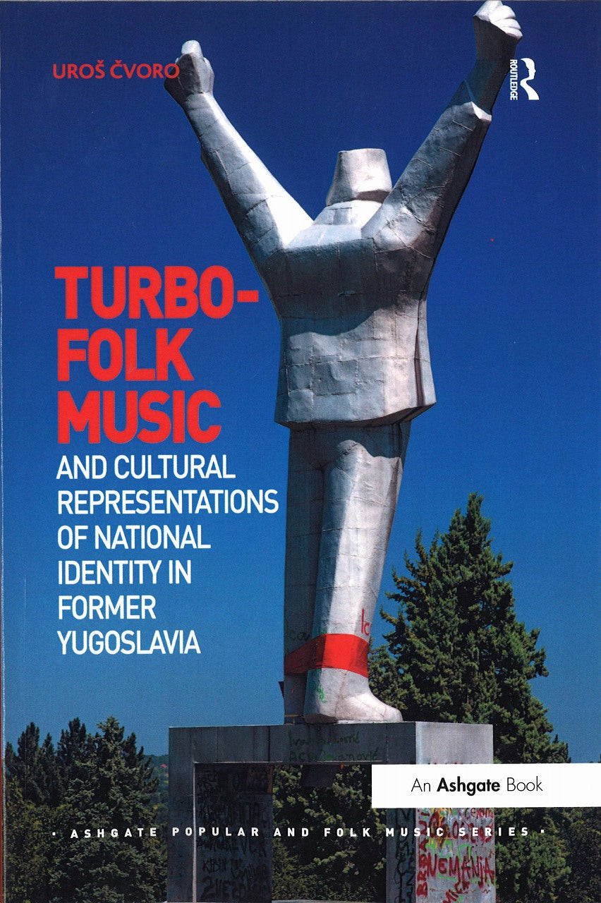 Cvoro, Turbo-Folk Music and Cultural (Routledge)