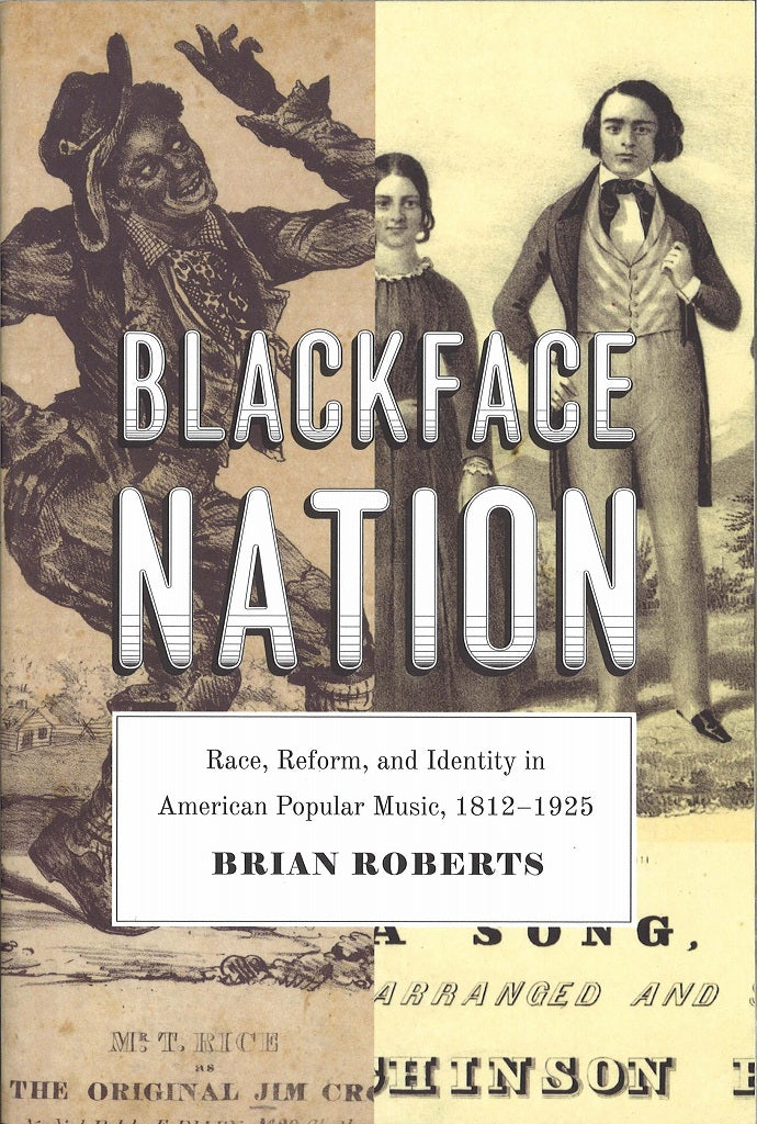 Roberts, Blackface Nation: Race, Reform, (Chicago Press, University of)