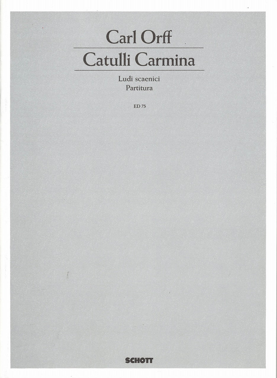 Orff, Catulli carmina: Ludi scaenici (Schott)