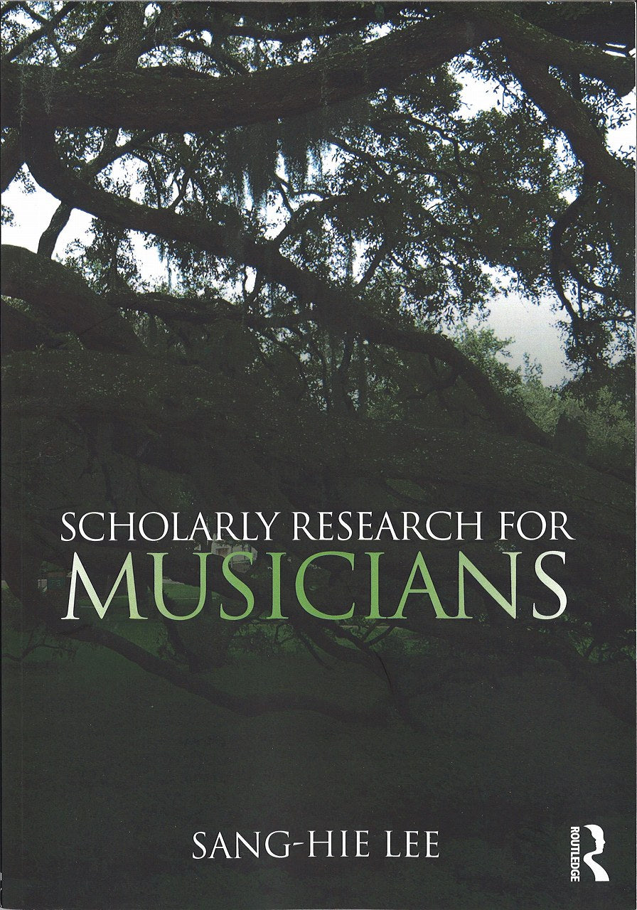Lee, Scholarly Research for Musicians(p) (Routledge)