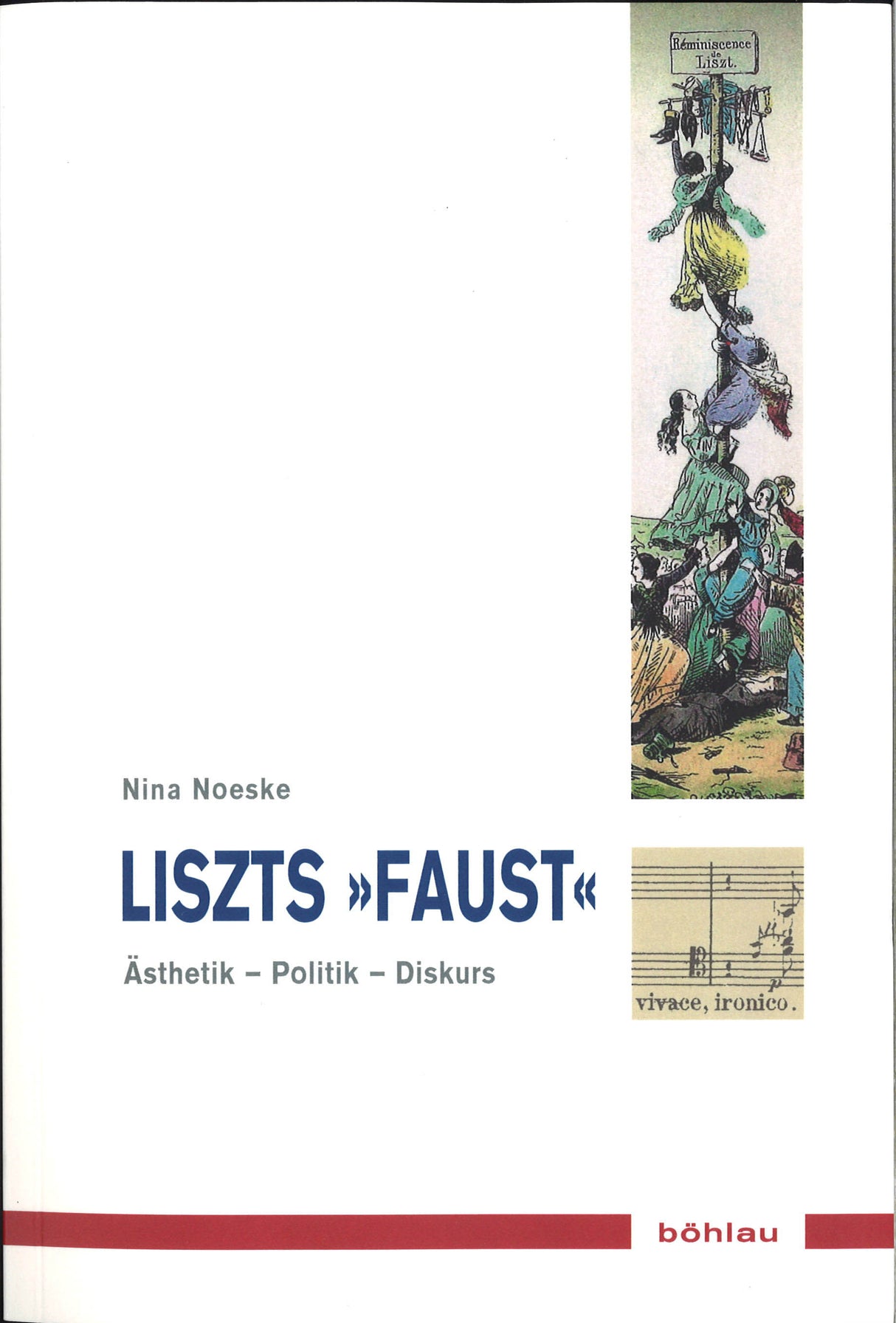 Noeske, Liszts 'Faust': Asthetik - Poiti (Bohlau)